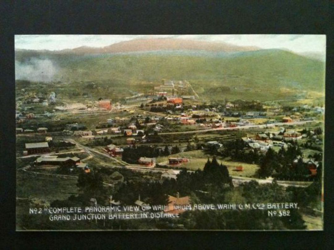 Coloured postcard. Complete Panoramic View of Waihi from above the Waihi Gold Mining Co Battery. The Grand Junction Battery is i image 0