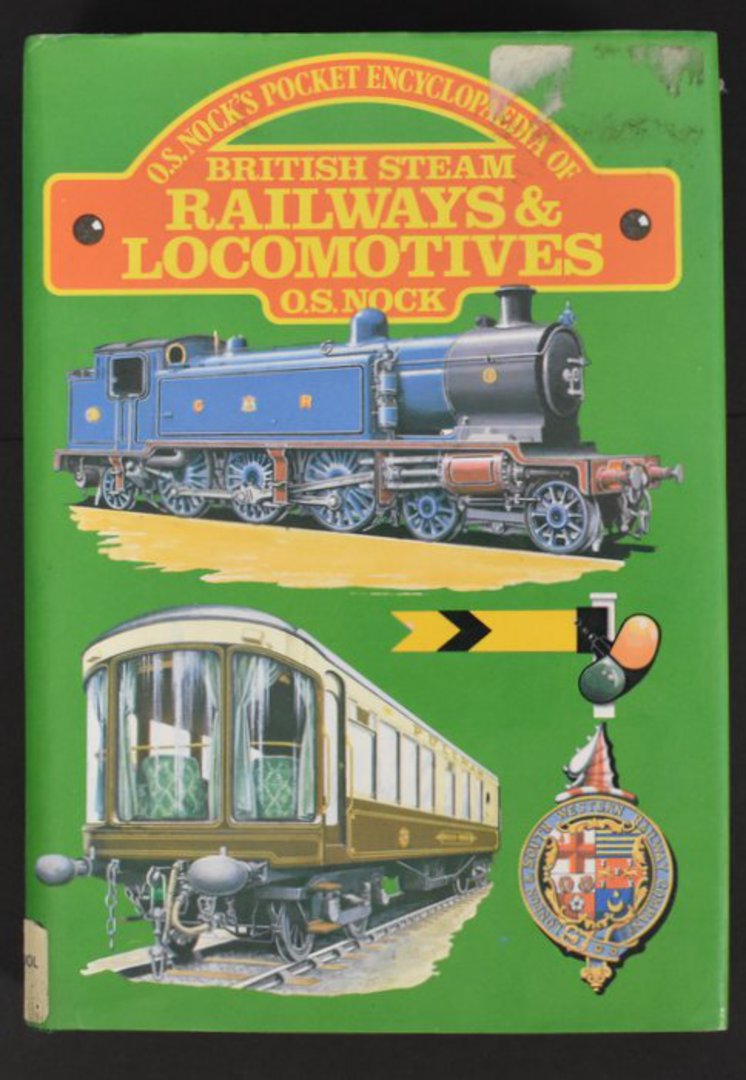 BRITISH STEAM RAILWAYS & LOCOMOTIVES By O.S. Nock. This unique compliation combines the text and illustrations from his two most image 0