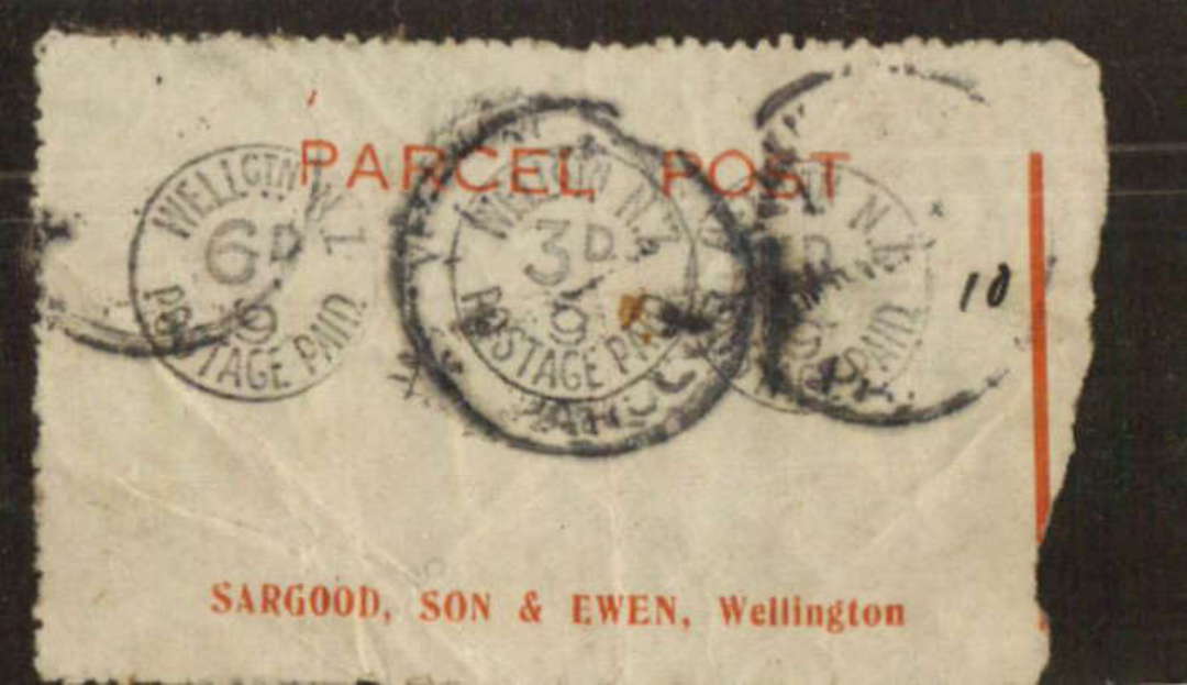 NEW ZEALAND Parcel Label produced by Sargood Son and Ewan Limited Wellington with Wellington Postage Paid frank 6d+3d+1d. Postma image 0