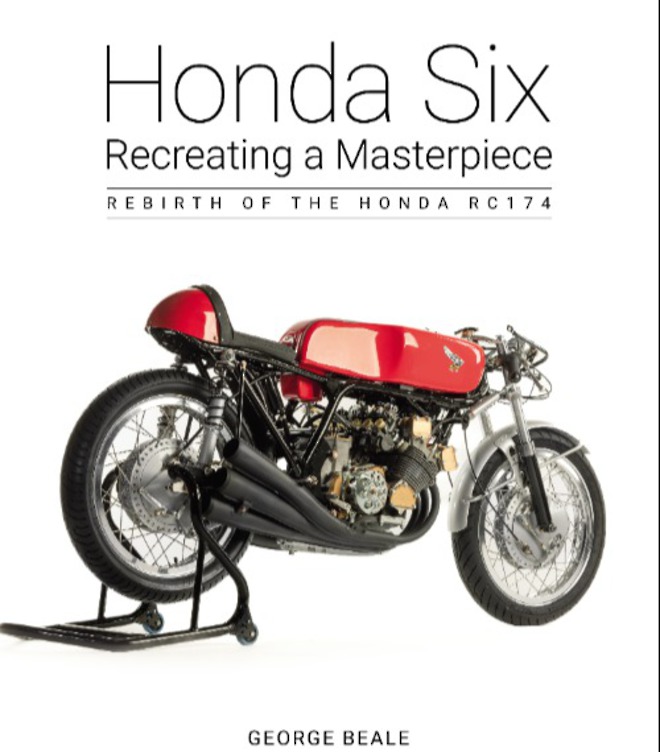 HONDA RC174 SIX - RECREATING A MASTERPIECE BOOK by "'George Beale" - NOW AVAILABLE - Contact info@georgebeale.co.uk image 0