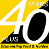 40 plus years dismantling Ford & Holden