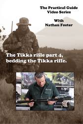 Tikka rifle bedding (Part 4 and final of Tikka rifle accuracy series)