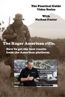 The Ruger American Rifle - How to get the best results from the American platform