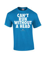 Carlaw Park "Can't Run Without A Head" Sapphire Tee