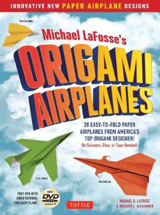 Book - Michael LaFosse's Origami Airplanes