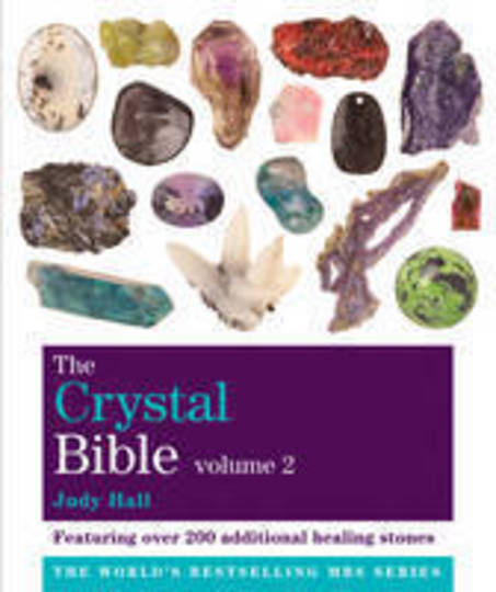 Crystal Bible Vol 2: Featuring Over 200 Additional Healing Stones