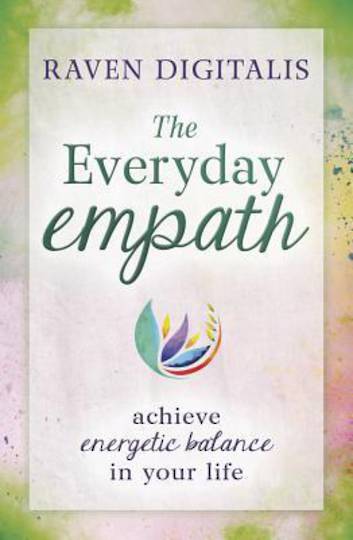 The Everyday Empath: Achieve Energetic Balance in Your Life by Raven Digitalis image 0