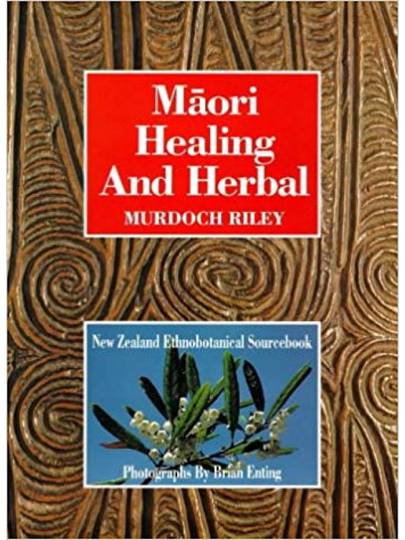 Māori healing and Herbal : NZ Ethnobotanical Sourcebook by Murdoch Riley image 0