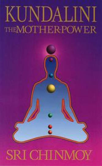  Kundalini, the Mother Power by Sri Chinmoy image 0