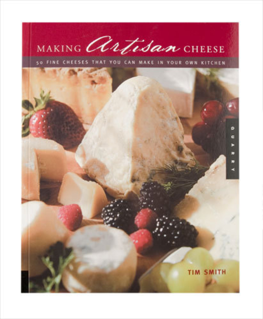 Making Artisan Cheese by Tim Smith