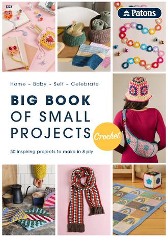 Patons Big Book of Small Projects Crochet