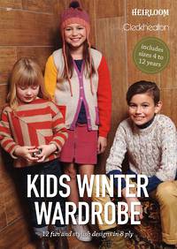 Kids Winter Wardrobe Pattern Book - 12 Designs in DK