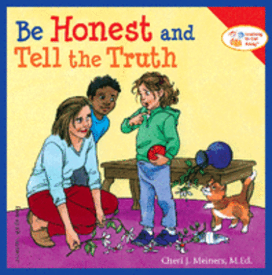 Be Honest and Tell the Truth   (Learning To Get Along)