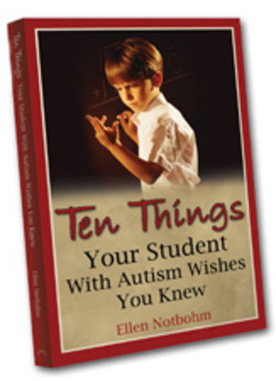 Ten Things Your Student With Autism Wishes You Knew