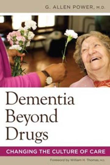 Dementia Beyond Drugs: Changing the Culture of Care