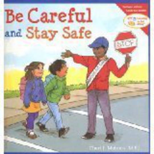 Be Careful and Stay Safe (Learning to Get Along)
