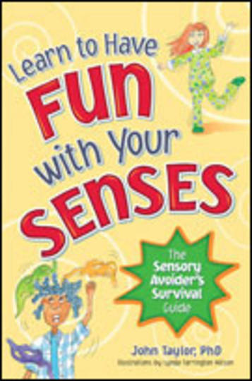Learn to have fun with your senses
