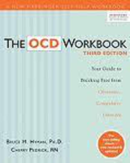 The OCD Workbook: Your Guide to Breaking Free from Obsessive-Compulsive Disorder