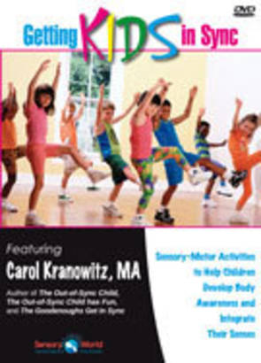 Getting Kids in Sync: Sensory-Motor Activities to Help Children Develop Body Awareness and Integrate Their Senses