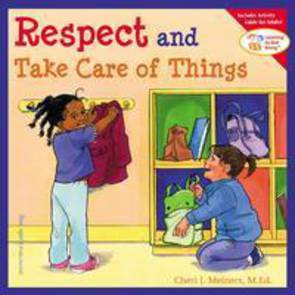 Respect and Take Care of Things (Learning To Get Along)