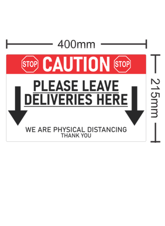 CAUTION Please Leave Deliveries Here