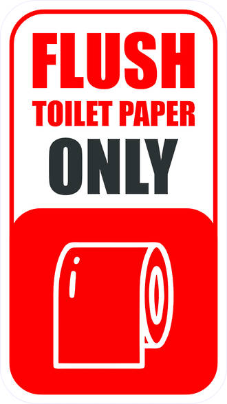 Flush Toilet Paper Only