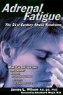 Adrenal Fatigue; The 21st Century Stress Syndrome - book