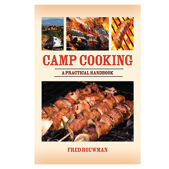 Camp Cooking a Practical Handbook