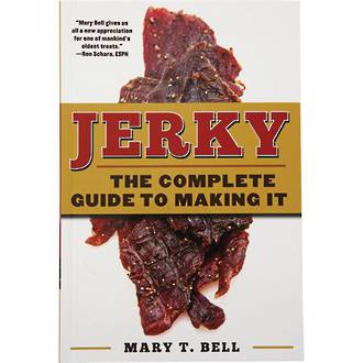 JERKY The Complete Guide to Making it By Mary T. Bell