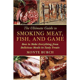 The Ultimate Guide To Smoking Meat, Fish and Game