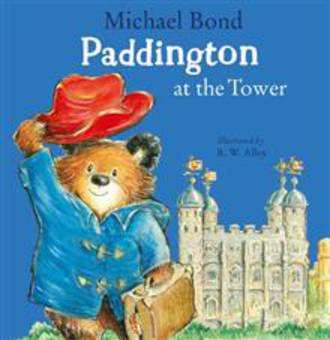  Paddington at the Tower Paddington at the Tower (Paperback)