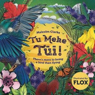 Tu Meke Tui! There's More to Being a Bird Than Flying