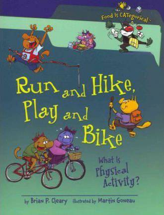 Run and hike, play and bike by Brian P. Cleary