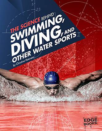 The science behind swimming, diving and other water sports by Amanda Lanser