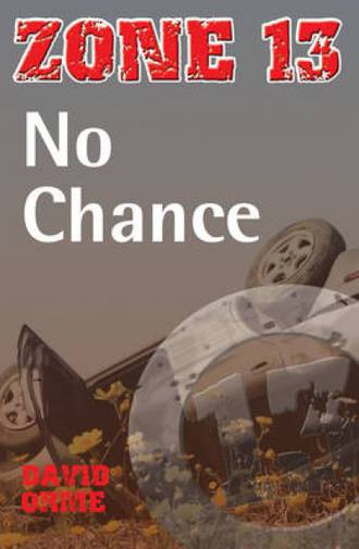 Zone 13 - No Chance by david Orme