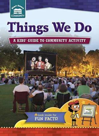 Things we do - A kids guide to community activity by Eachelle Kreisman