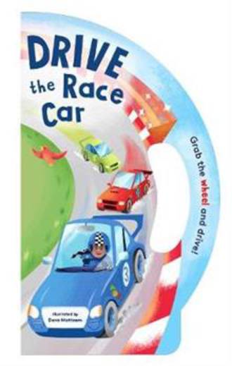 Drive The Race Car Board Book