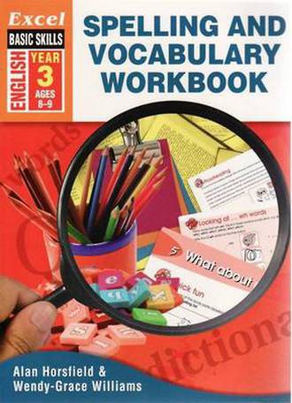 Excel Advanced Skills Spelling And Vocabulary Workbook Year 3 Age 8-9