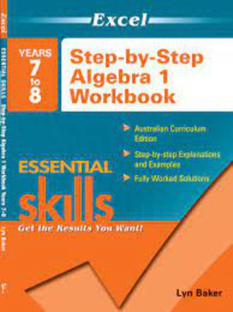 Excel Step-By-Step Algebra 1 Workbook Yr 7-8