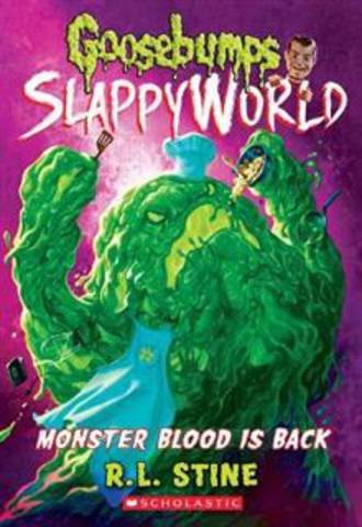 Goosebumps Slappyworld Monster Blood Is Back