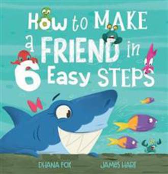 How to Make a Friend in 6 Easy Steps (Hardback)