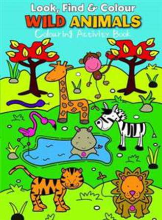 Look, Find And Colour Wild Animals Colouring Activity Book