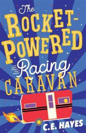 The Rocket Powered Racing Caravan