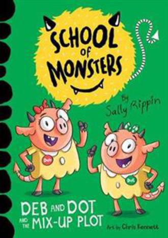 School Of Monsters #3 Deb And Dot And The Mix-Up Plot