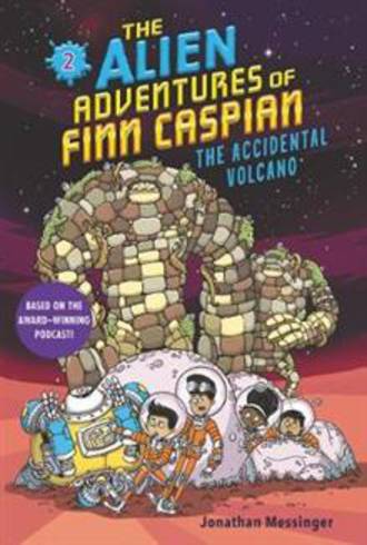 The Alien Adventures of Finn Caspian #2 The Accidental Volcano