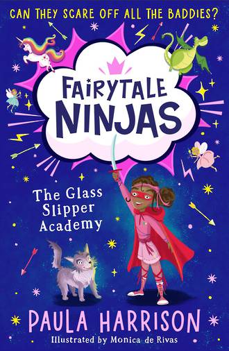 The Glass Slipper Academy Fairytale Ninjas #1