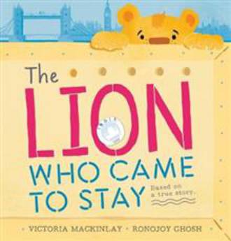 The Lion Who Came to Stay (Hardback)