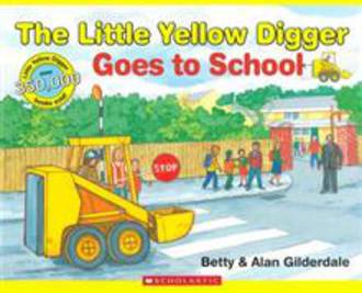 The Little Yellow Digger Goes to School