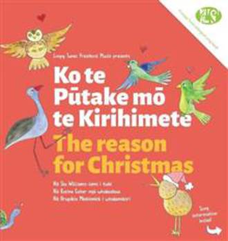 Ko Te Putake Mo Te Kirihimete The Reason For Christmas