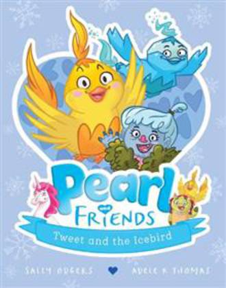 Pearl and Friends #2 Tweet and the Icebird